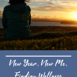 New Year, New You, Finding Wellness